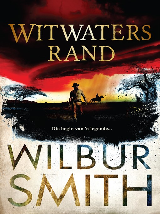 Title details for Witwatersrand by Wilbur Smith - Available